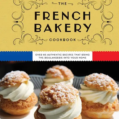 The French Bakery Cookbook