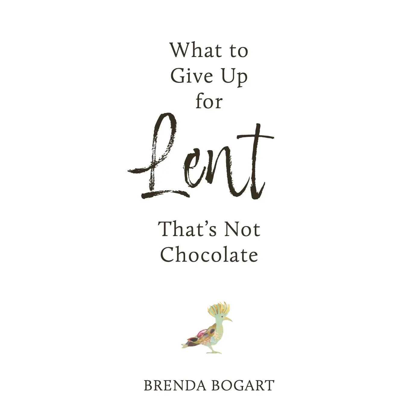 What to Give Up for Lent That's Not Chocolate