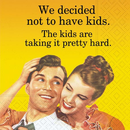 Not to Have Kids