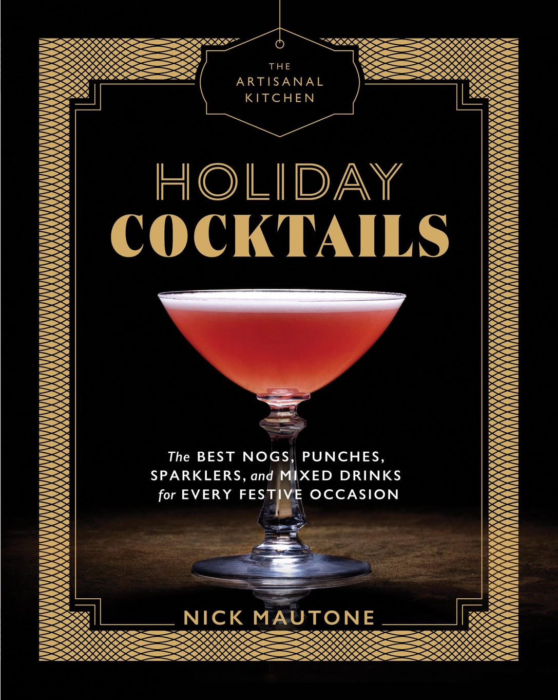 The Artisanal Kitchen: Holiday Cocktails