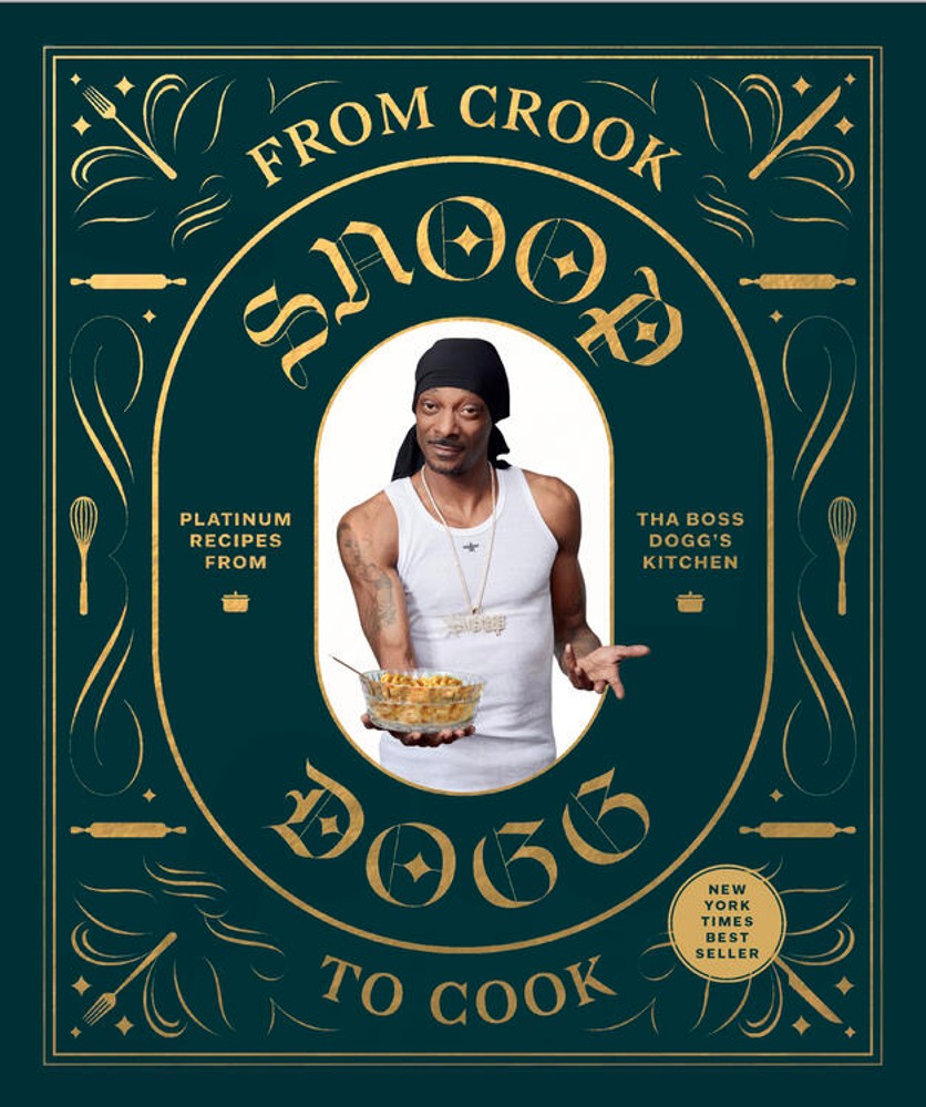 From Crook to Cook: Platinum Recipes from The Boss Dogg's Kitchen