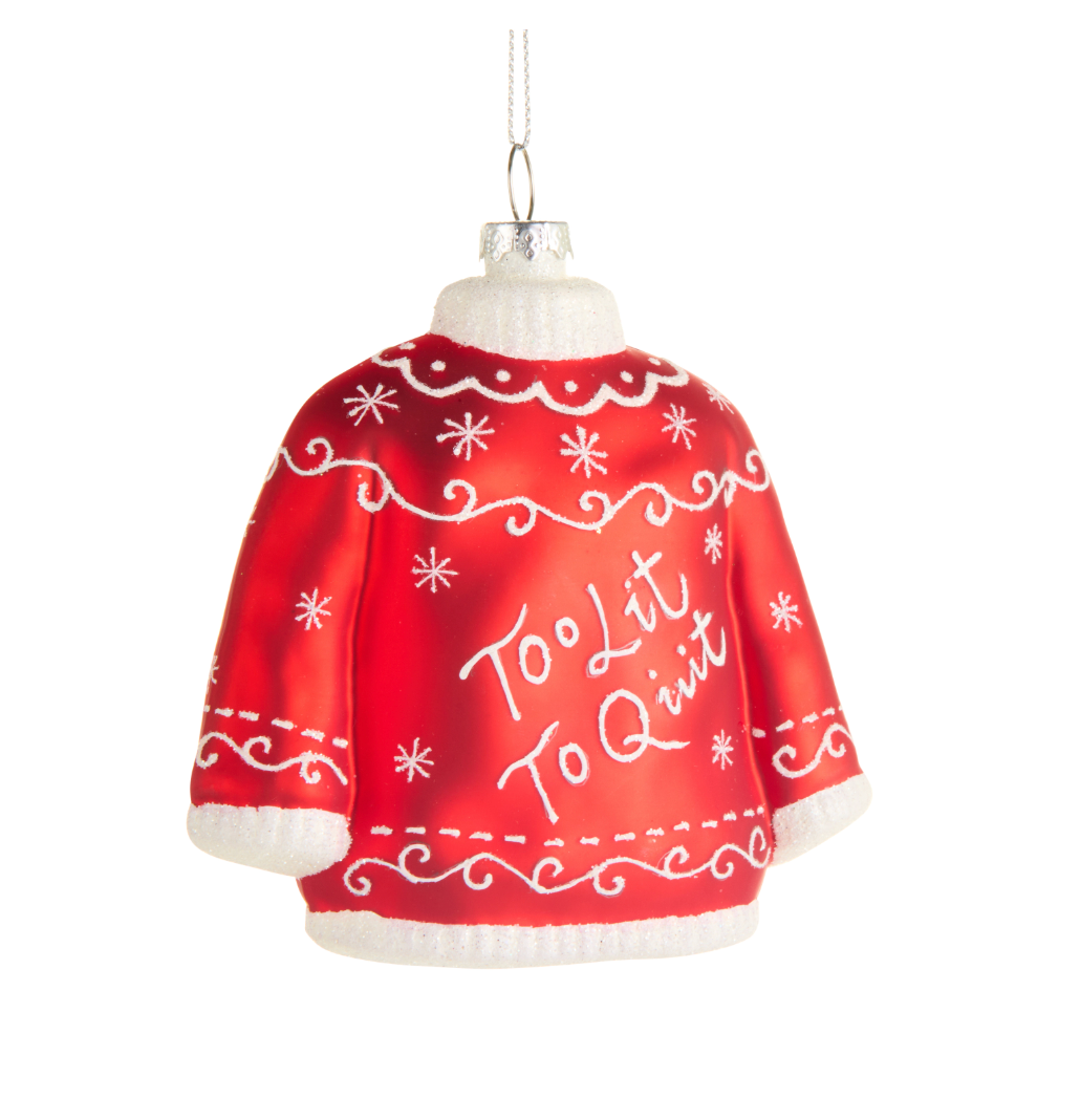 "Too Lit to Quit" Ornament