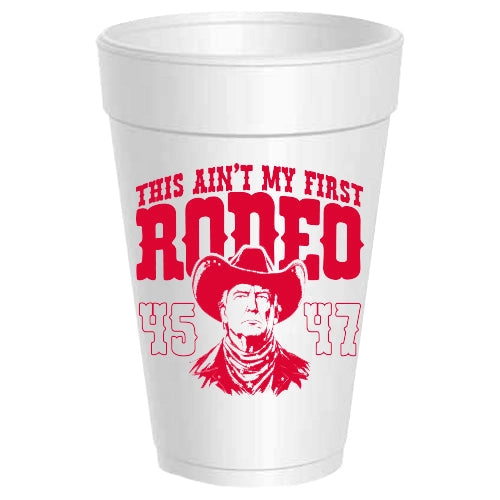 Trump Not My First Rodeo Cups