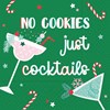 No Cookies Just Cocktails Beverage Napkin